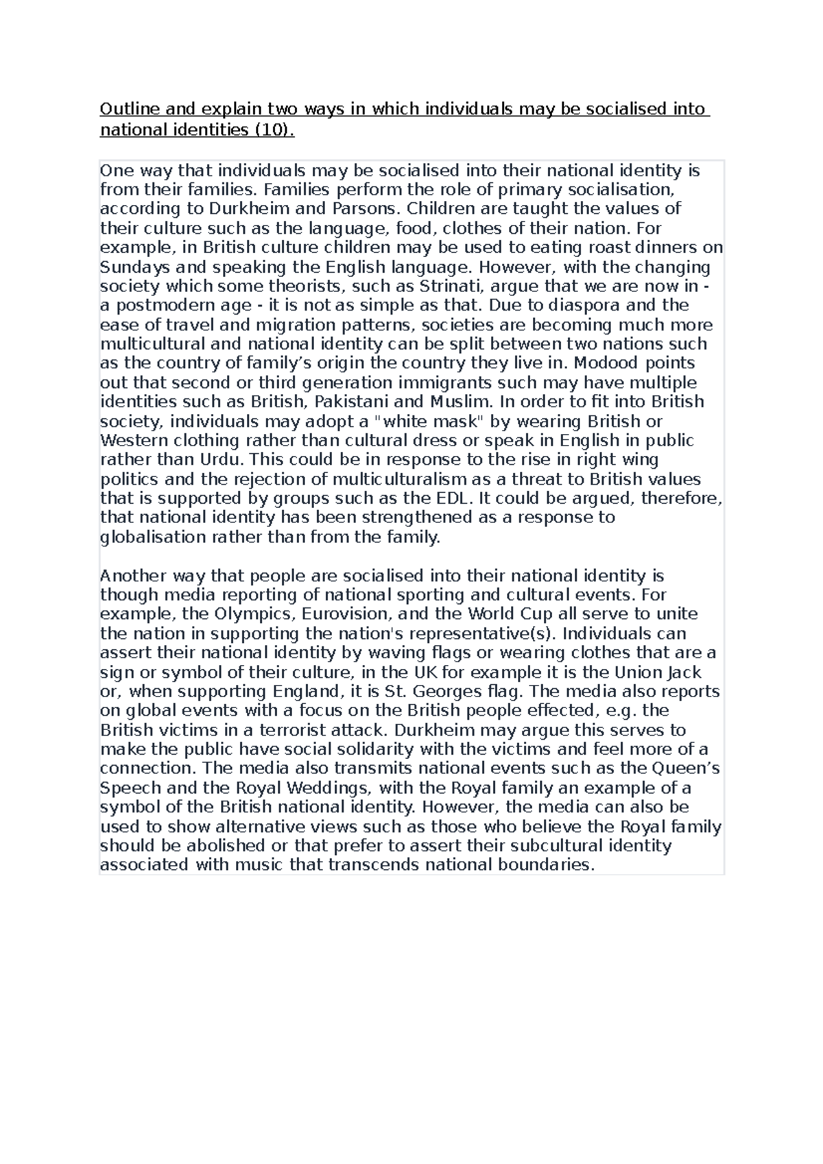 Outline and explain two ways in which individuals may be socialised ...