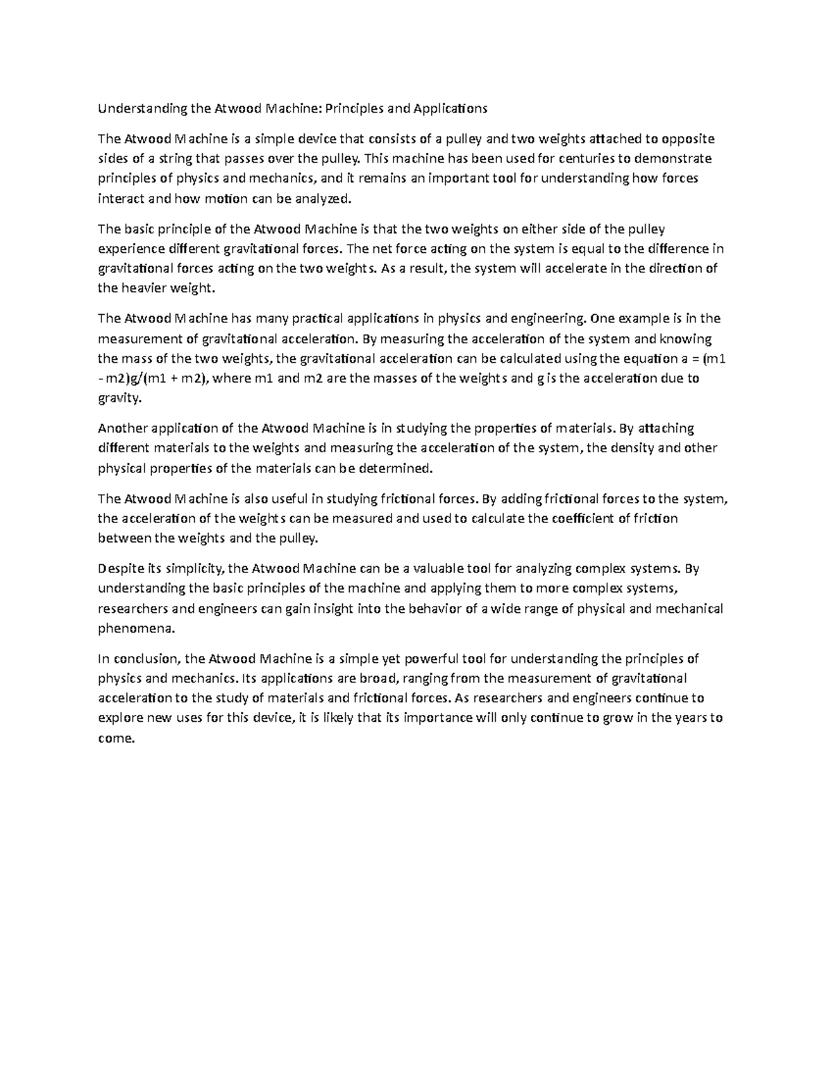 Understanding the Atwood Machine This machine has been used for