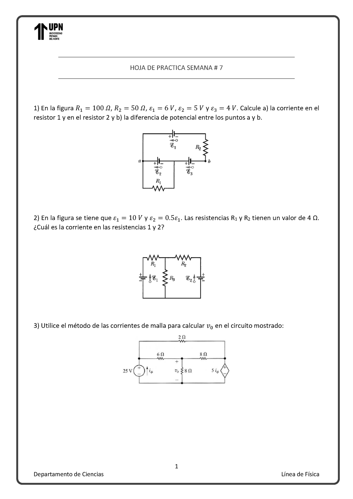 Pg S7 Fisica 3 1 Hoja De Practica Semana 7 En La Figura 𝑅 1 100 𝛺 𝑅 2 50 𝛺 𝜀 1 6 𝑉 2829