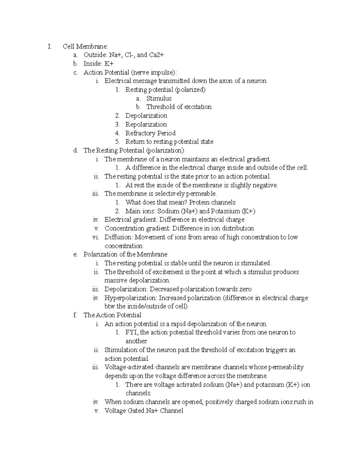 Cells and Action Potentials - I. Cell Membrane: a. Outside: Na+, Cl ...