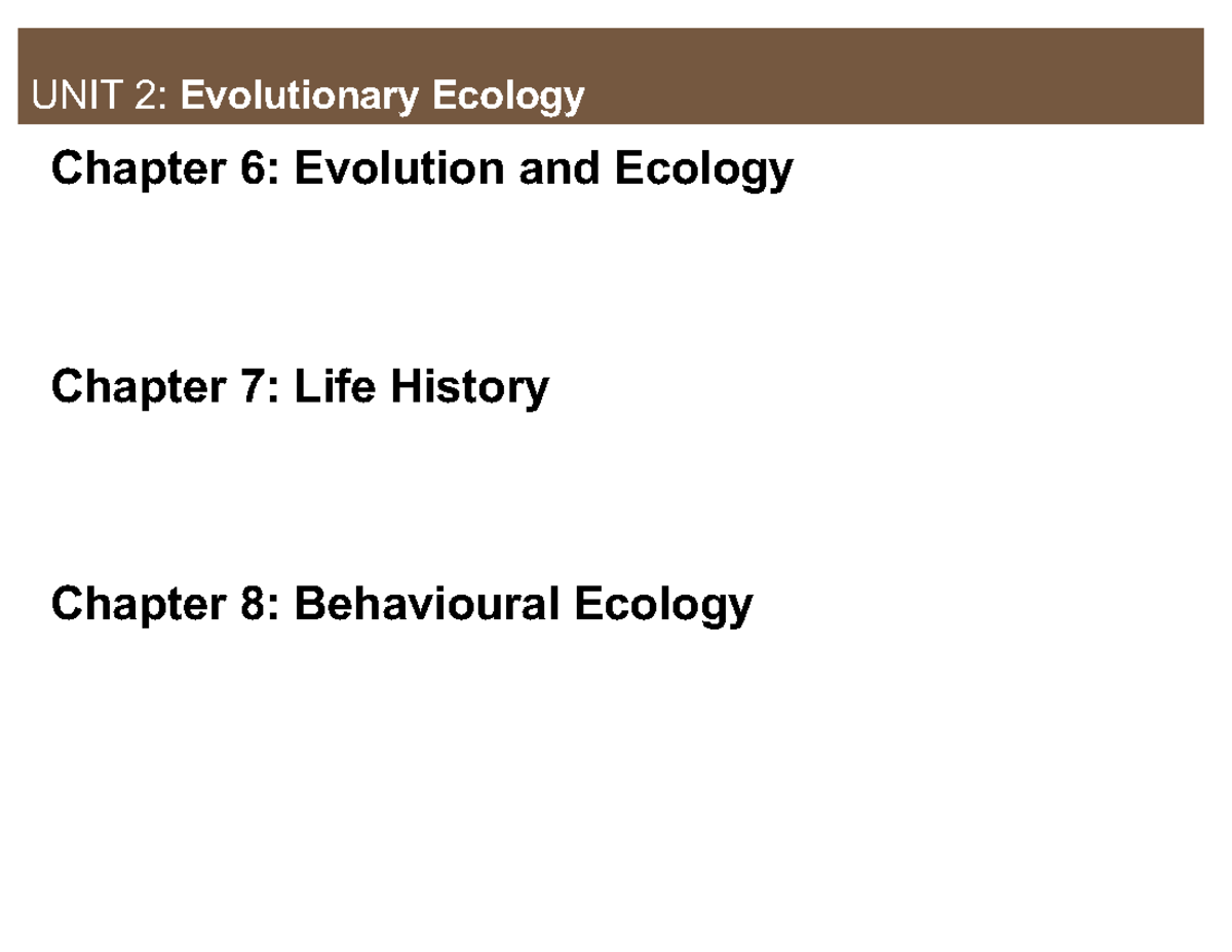 Chp6 7+Evolution+Ecology UNIT 2 Evolutionary Ecology Chapter 6