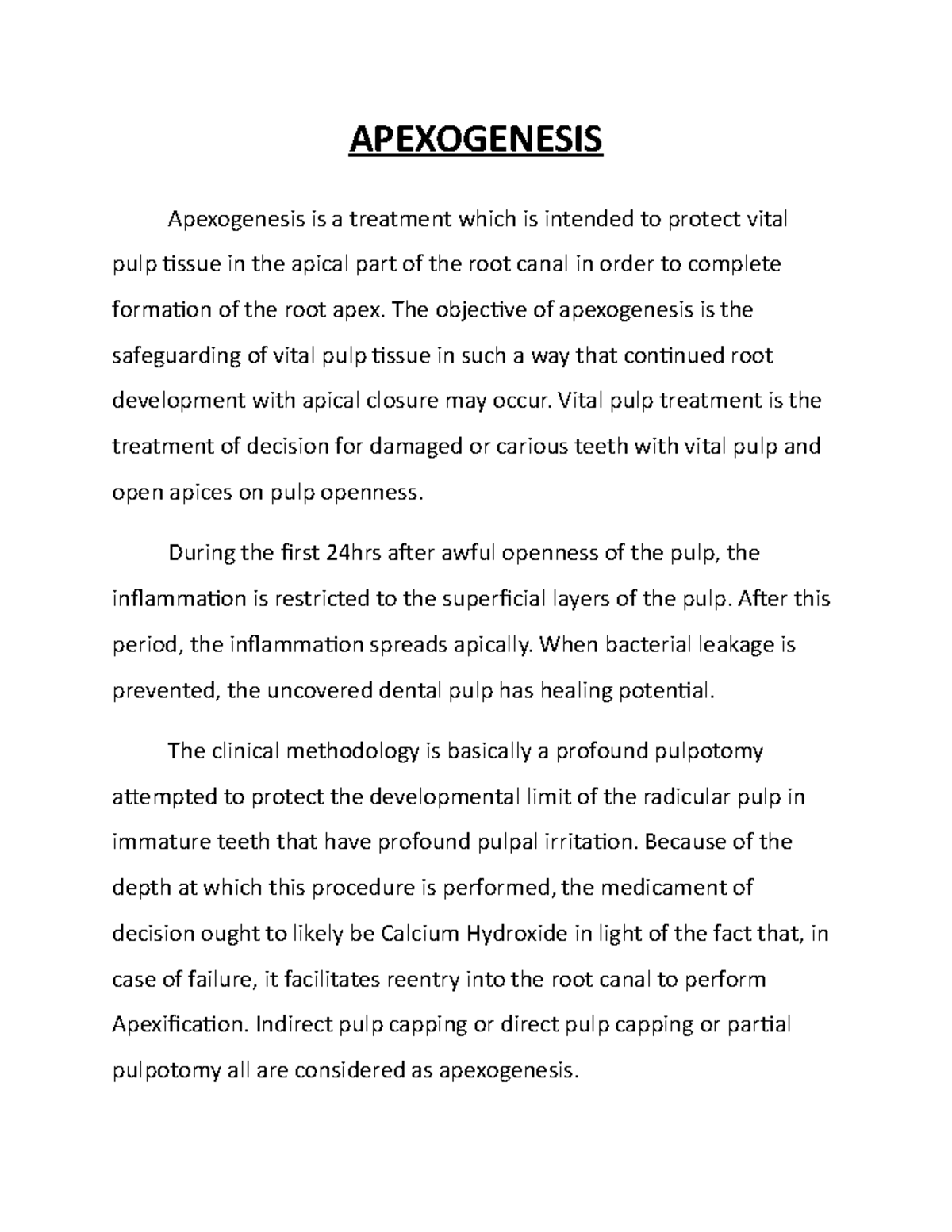 Apexogenesis APEXOGENESIS Apexogenesis is a treatment which is