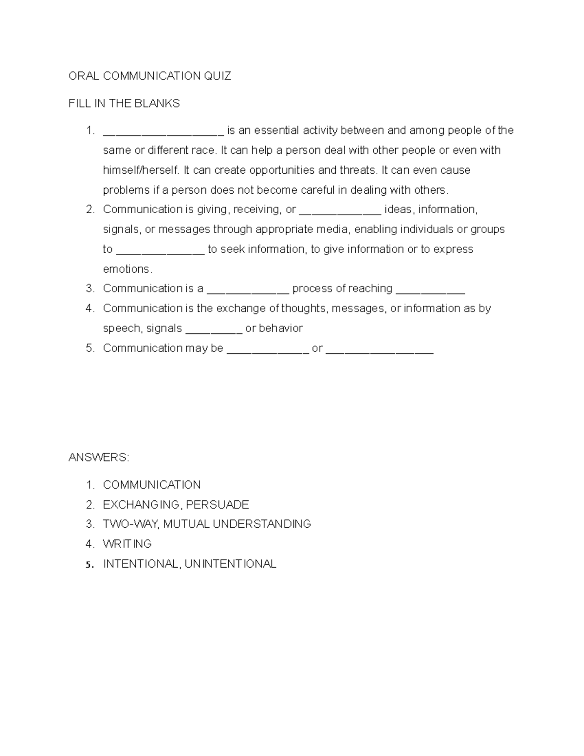 ORAL Communication QUIZ 1 ORAL COMMUNICATION QUIZ FILL IN THE BLANKS ___________________ is an