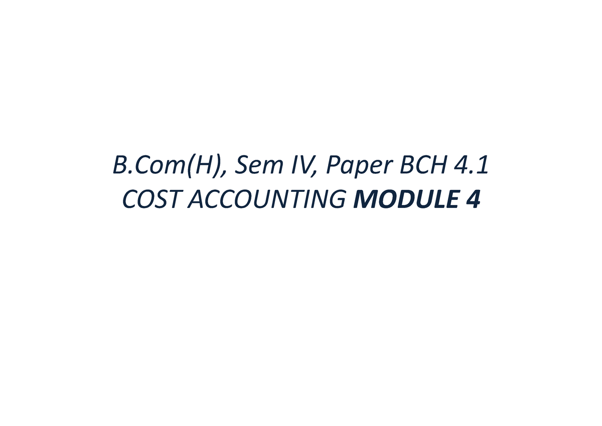 Cost Concepts And Classifications -Module 4 - B(H), Sem IV, Paper BCH 4 ...