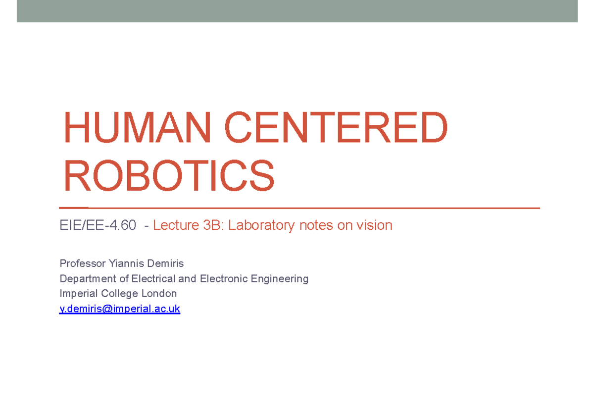 Lecture 3-Lab Notes - HUMAN CENTERED ROBOTICS EIE/EE-4 - Lecture 3B ...