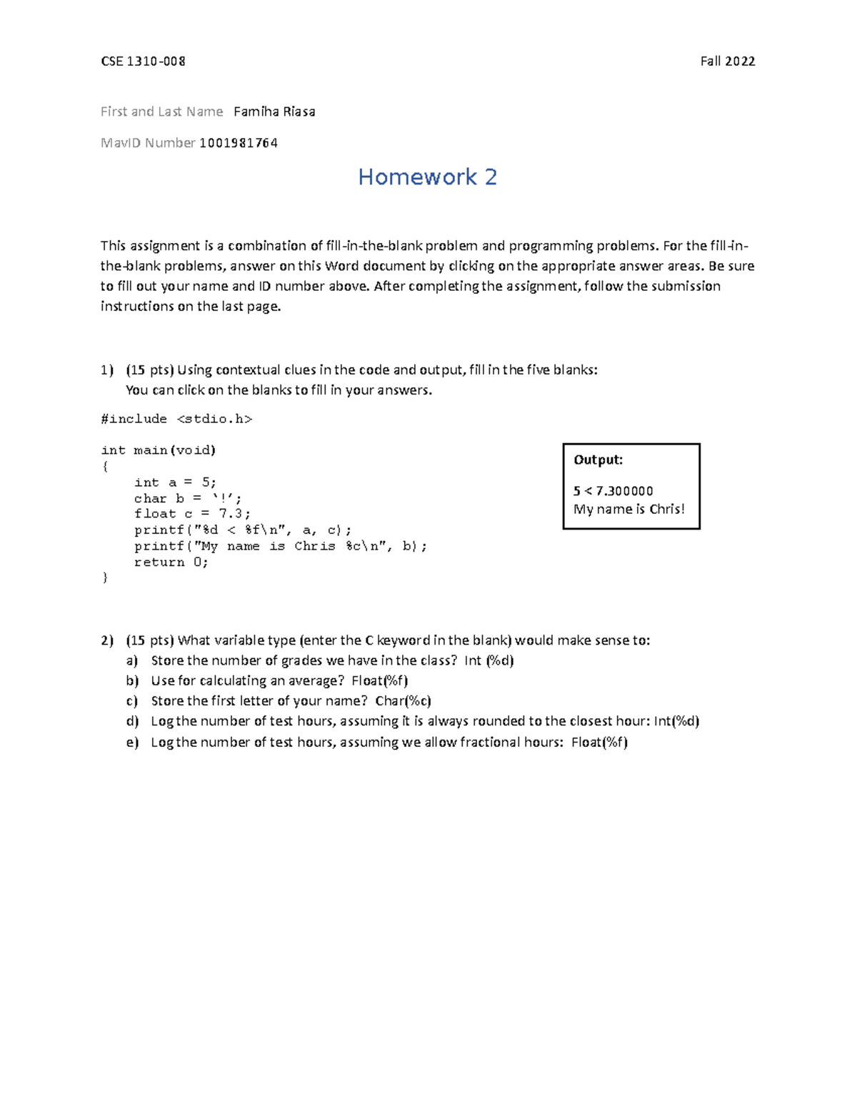 C program homework 1 - First and Last Name Famiha Riasa MavID Number ...