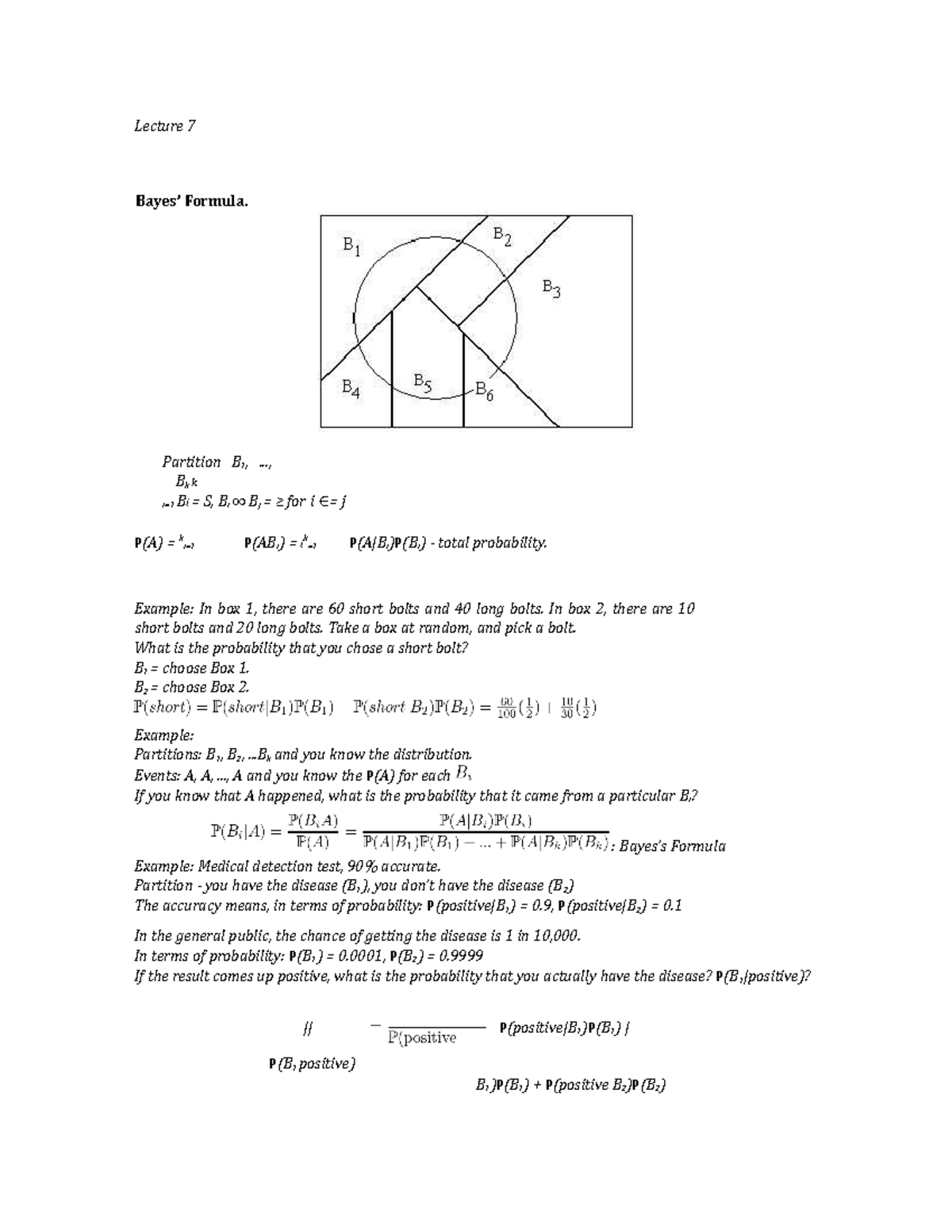 Bayes’ Formula - Partition B 1 , ..., Bk K I=1 Bi = S, Bi ∞ Bj = ≥ For ...