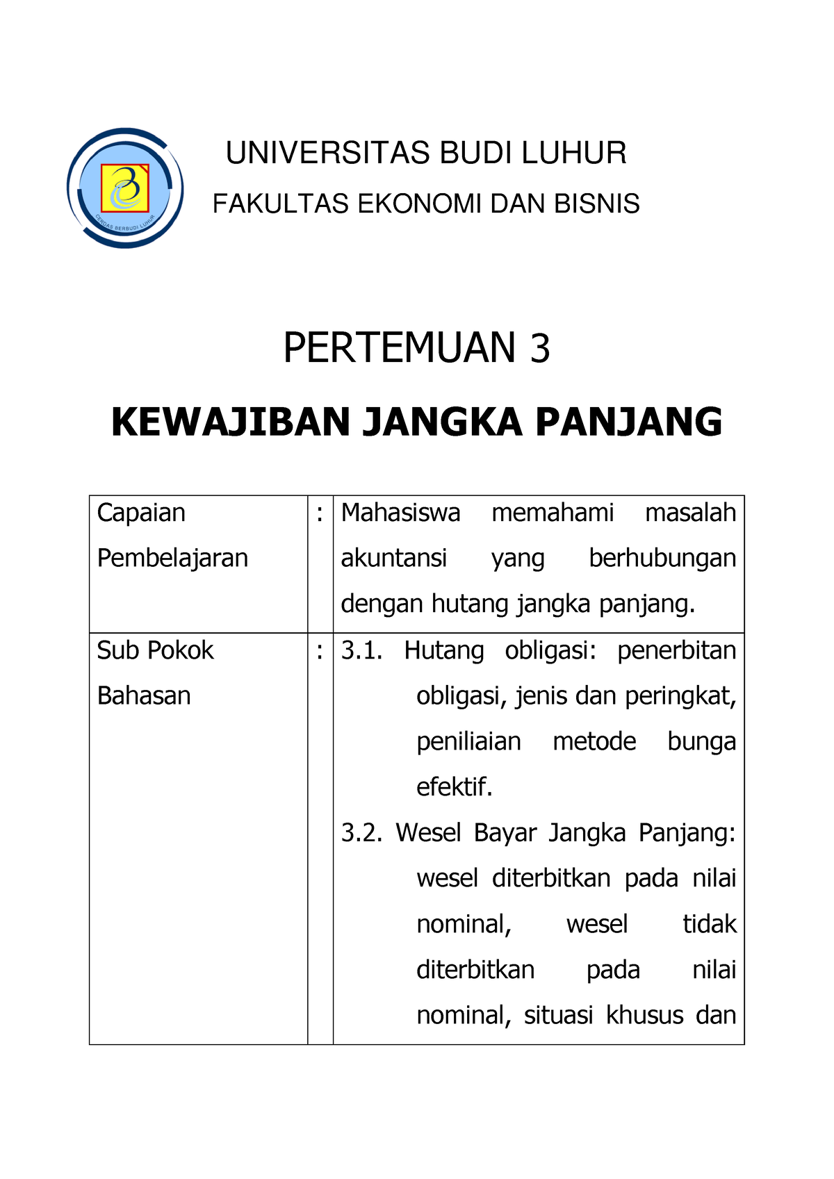 AKM2- Pertemuan 3 - UNIVERSITAS BUDI LUHUR FAKULTAS EKONOMI DAN BISNIS ...