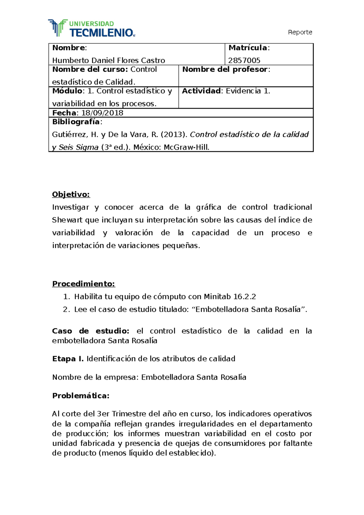 Evidencia 1 - Reporte Nombre: Matrícula: Humberto Daniel Flores Castro ...