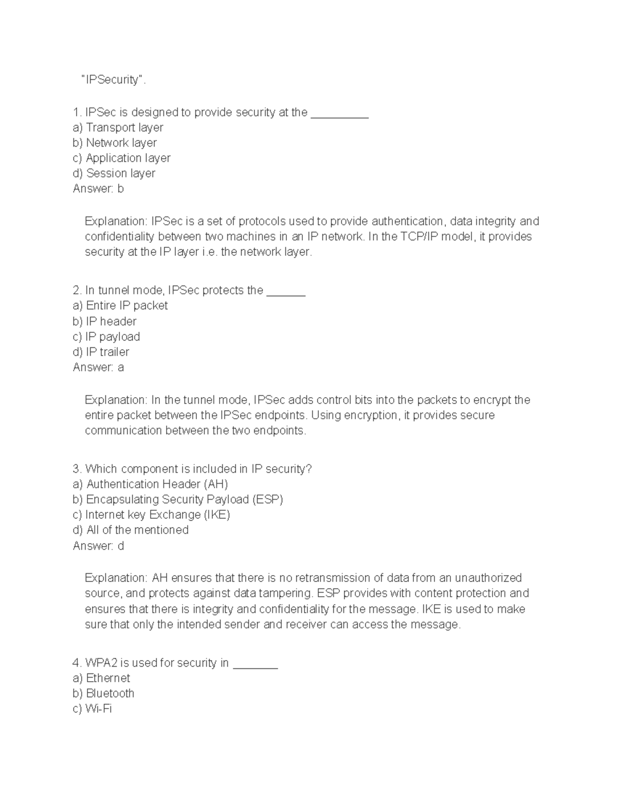 Computer Network (26) - “IPSecurity”. IPSec is designed to provide ...