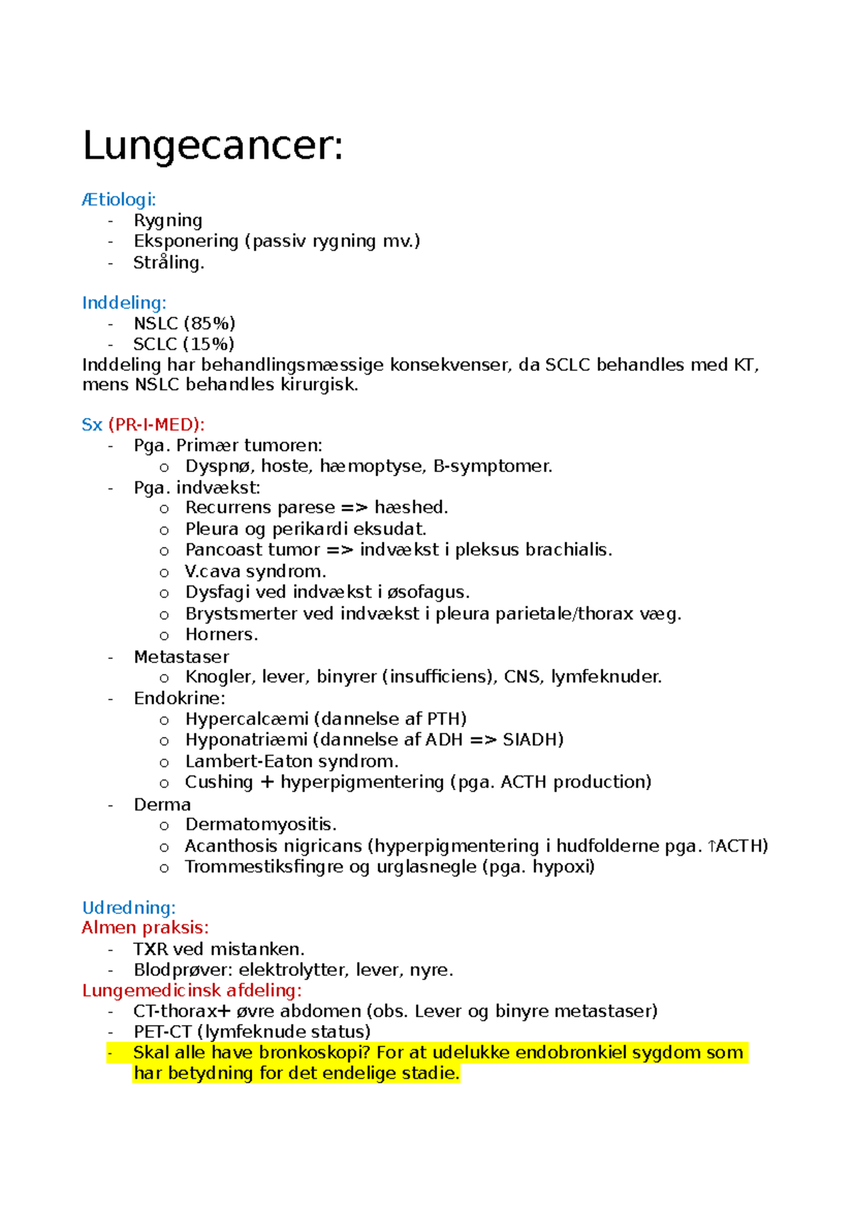 Lungecancer - Lungecancer: Ætiologi: - Rygning - Eksponering (passiv ...