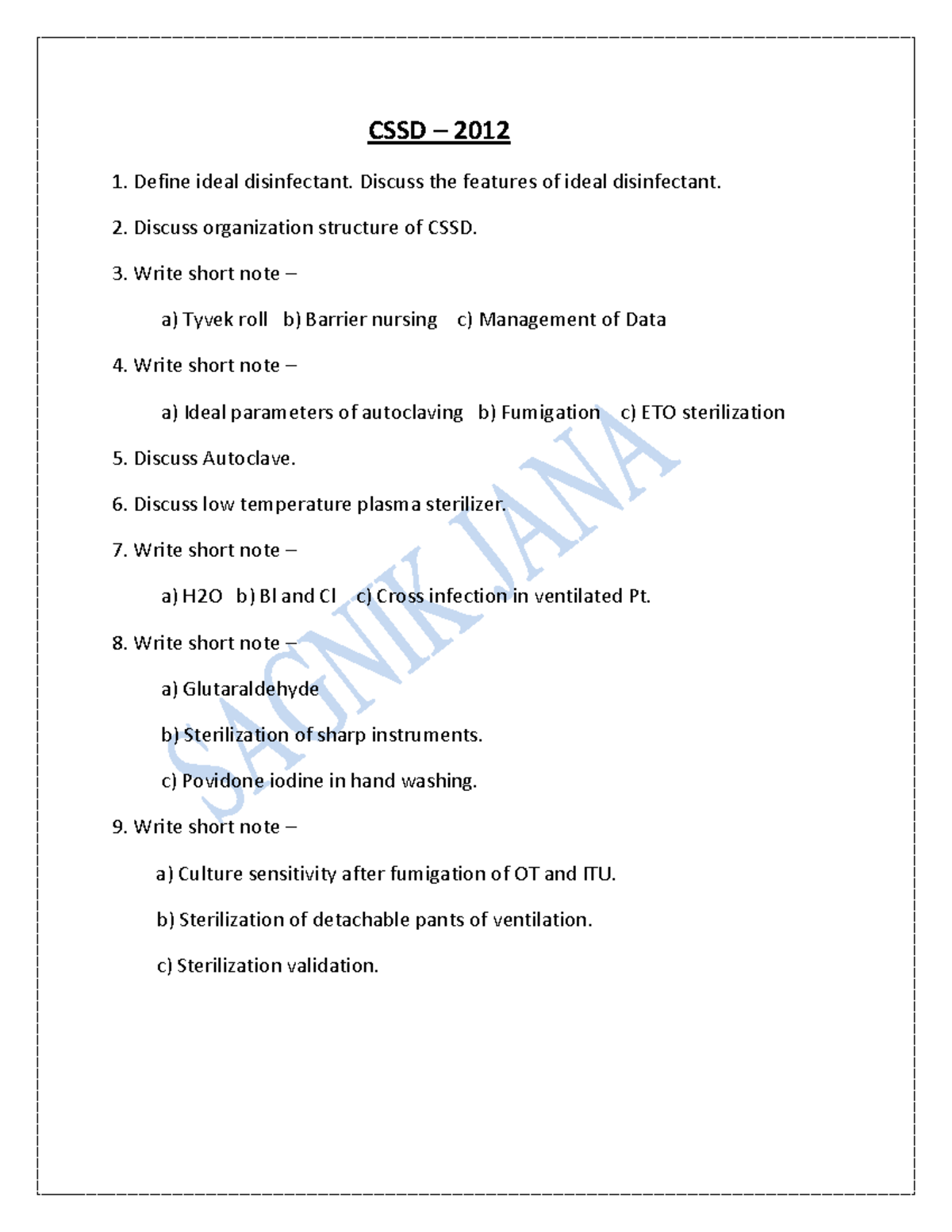 CSSD fjjkykululyf Define ideal disinfectant. Discuss the features of ideal disinfectant