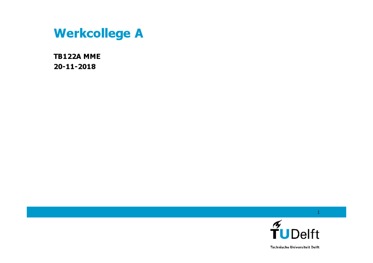 Werkcollege A Uitwerking - Werkcollege A TB122A MME 20-11-2018 1 Vraag ...