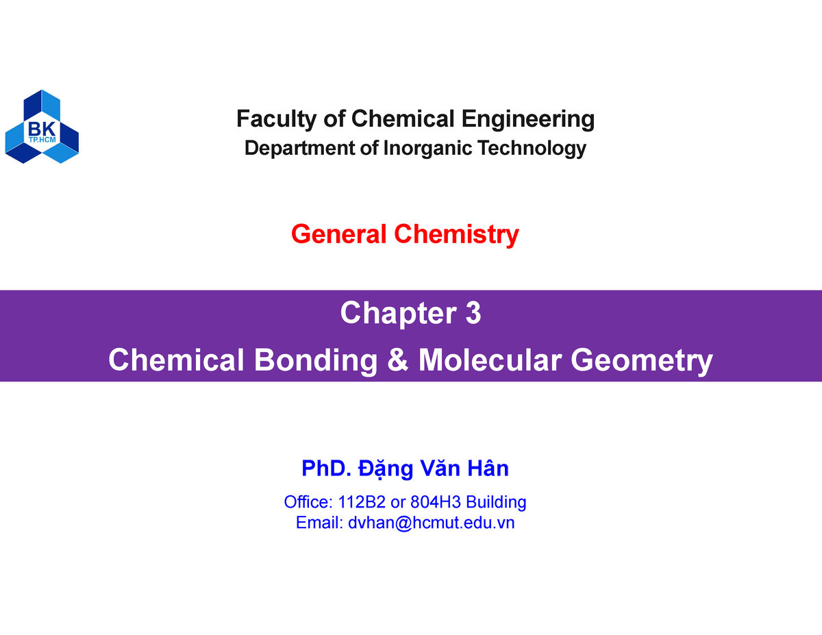 Chapter 3 Chemical Bonding - Đặng Văn Hân Office: 112B2 or 804H3 ...