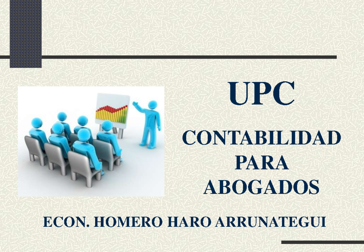 Contabilidad PARA Abogados - Semana 01 - ECON. HOMERO HARO ARRUNATEGUI