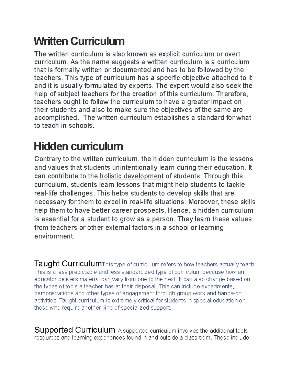 Types of curriculum Written Curriculum The written curriculum is also