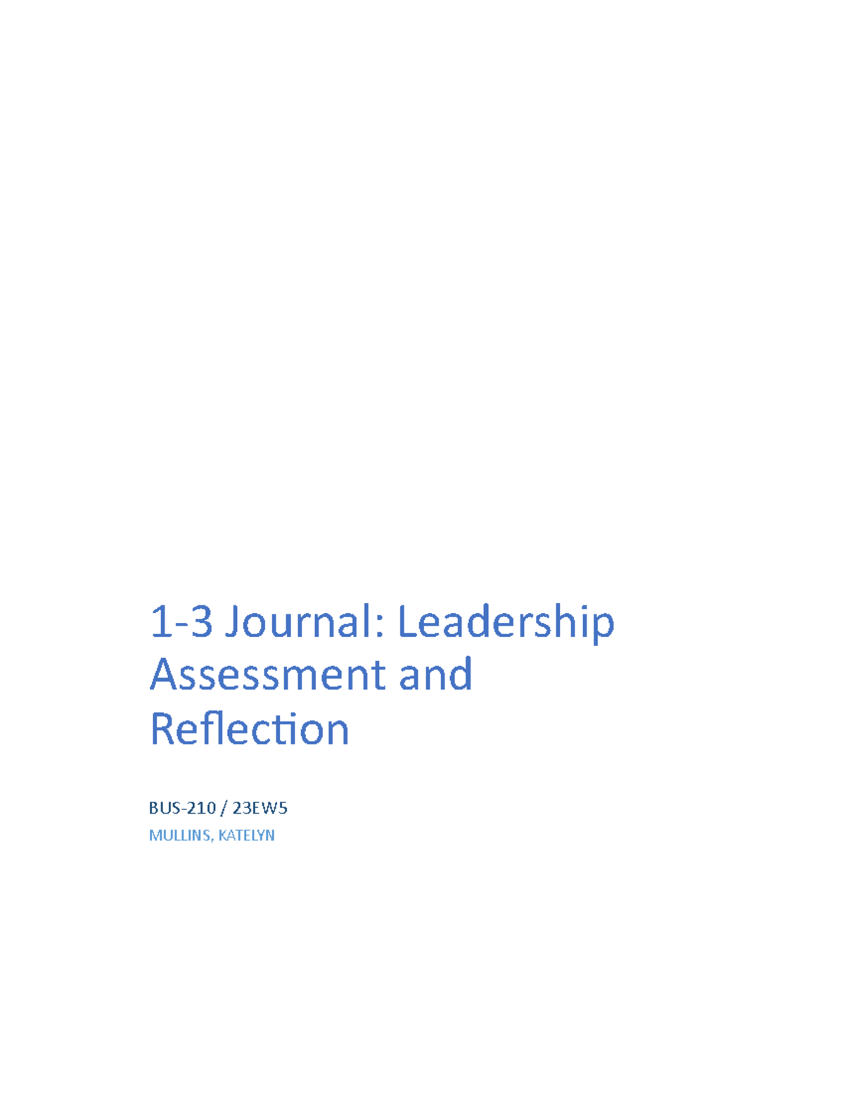 1-3 - 1-3 assignment - 1-3 Journal: Leadership Assessment and ...