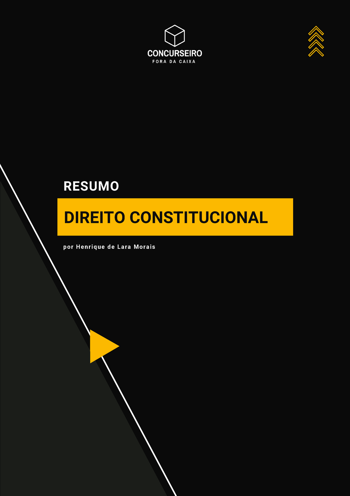 Resumo - FORA DA Caixa - Constitucional - DIREITO CONSTITUCIONAL p o r H e  n r i q u e d e L a r a M - Studocu