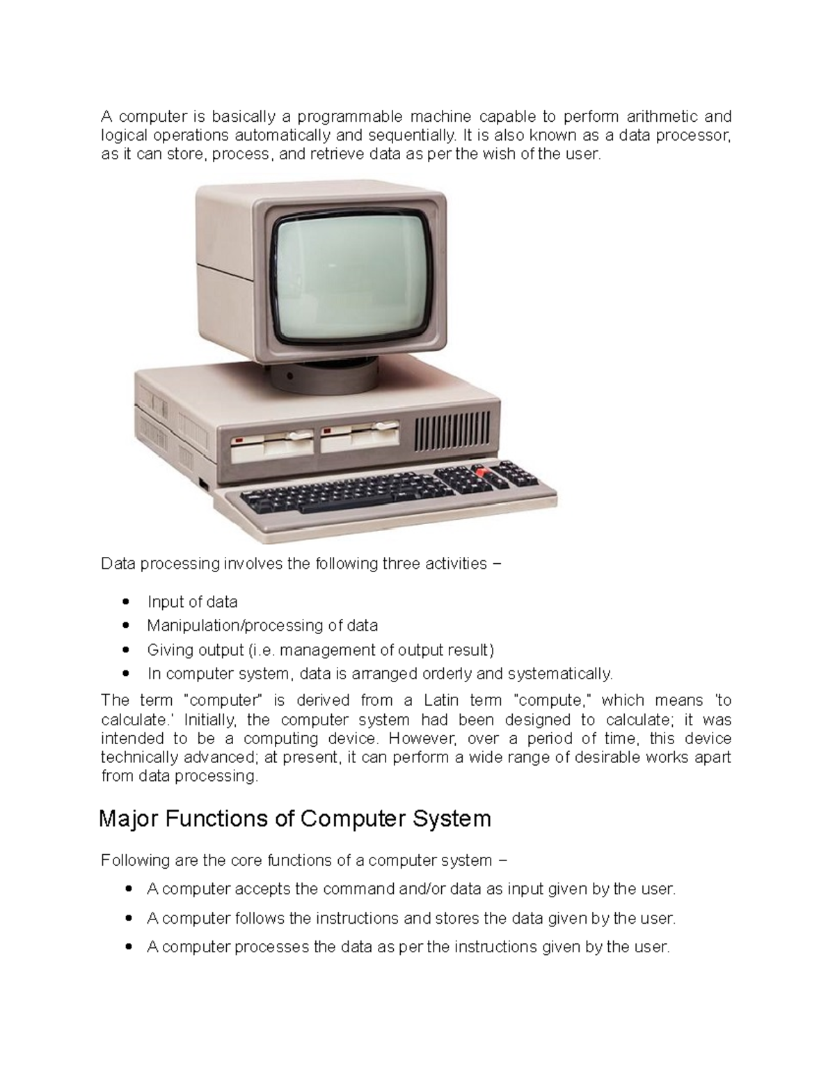Basic computer science - A computer is basically a programmable machine ...
