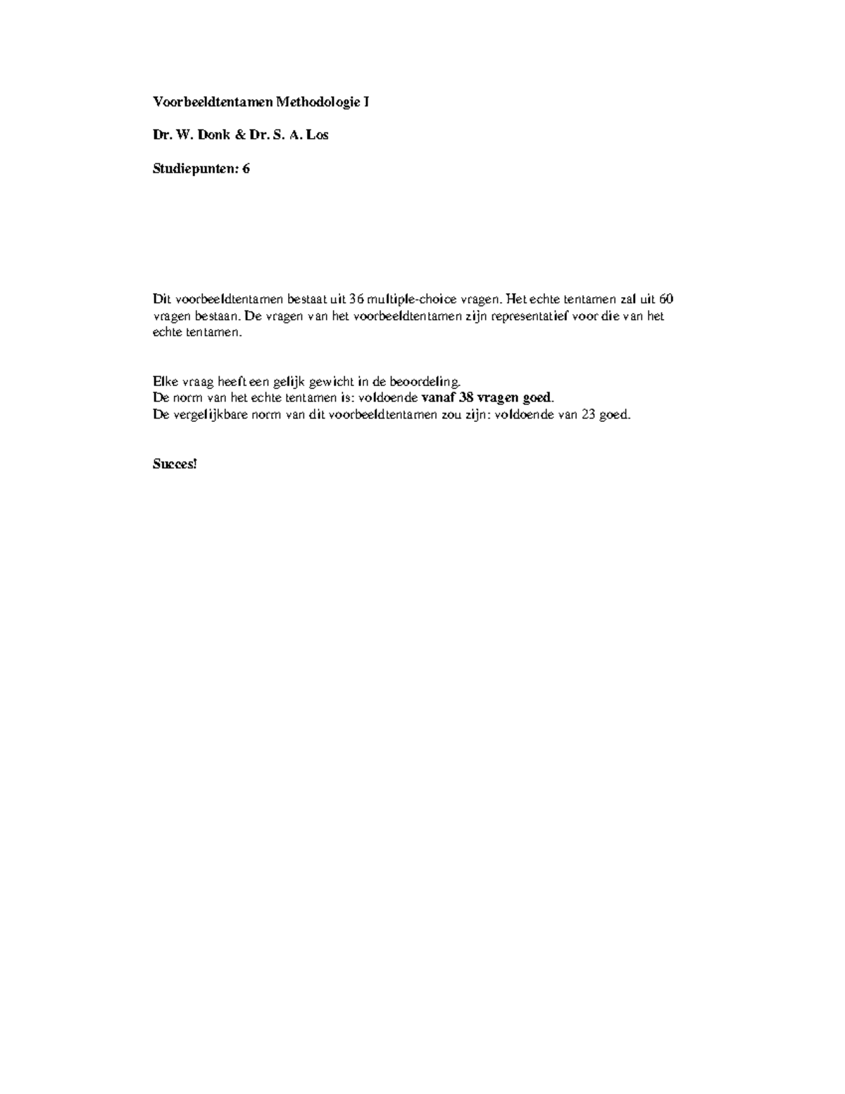 Voorbeeldtentamen, vragen + antwoorden  Voorbeeldtentamen Methodologie