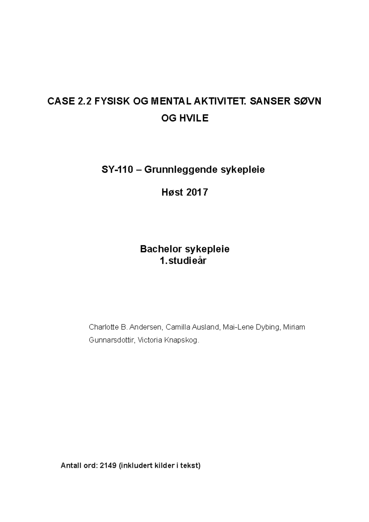 Pleieplan Caseløsning - CASE 2 FYSISK OG MENTAL AKTIVITET. SANSER OG ...