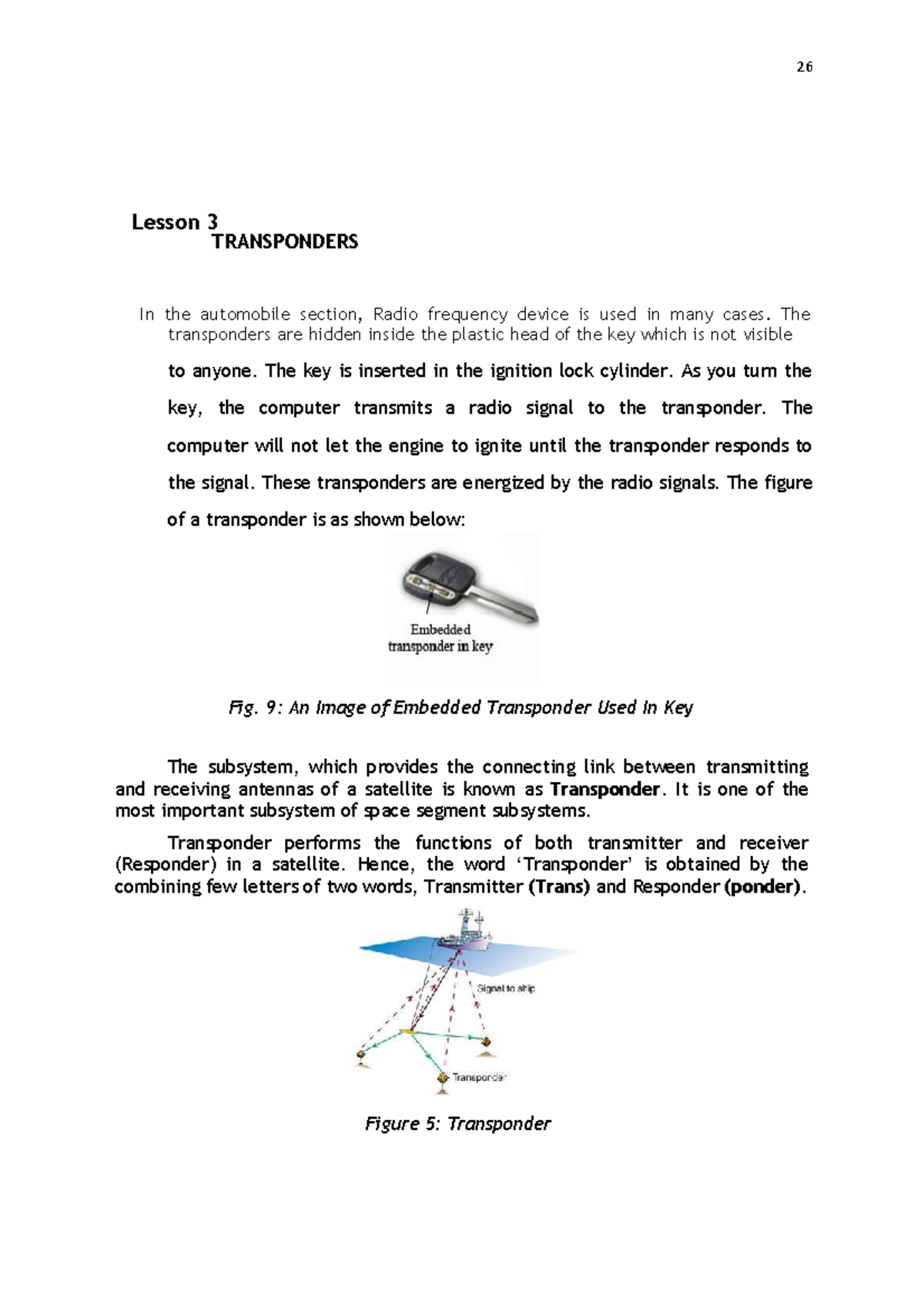 Module 2 Transponders 26 Lesson 3 TRANSPONDERS In the automobile section, Radio frequency