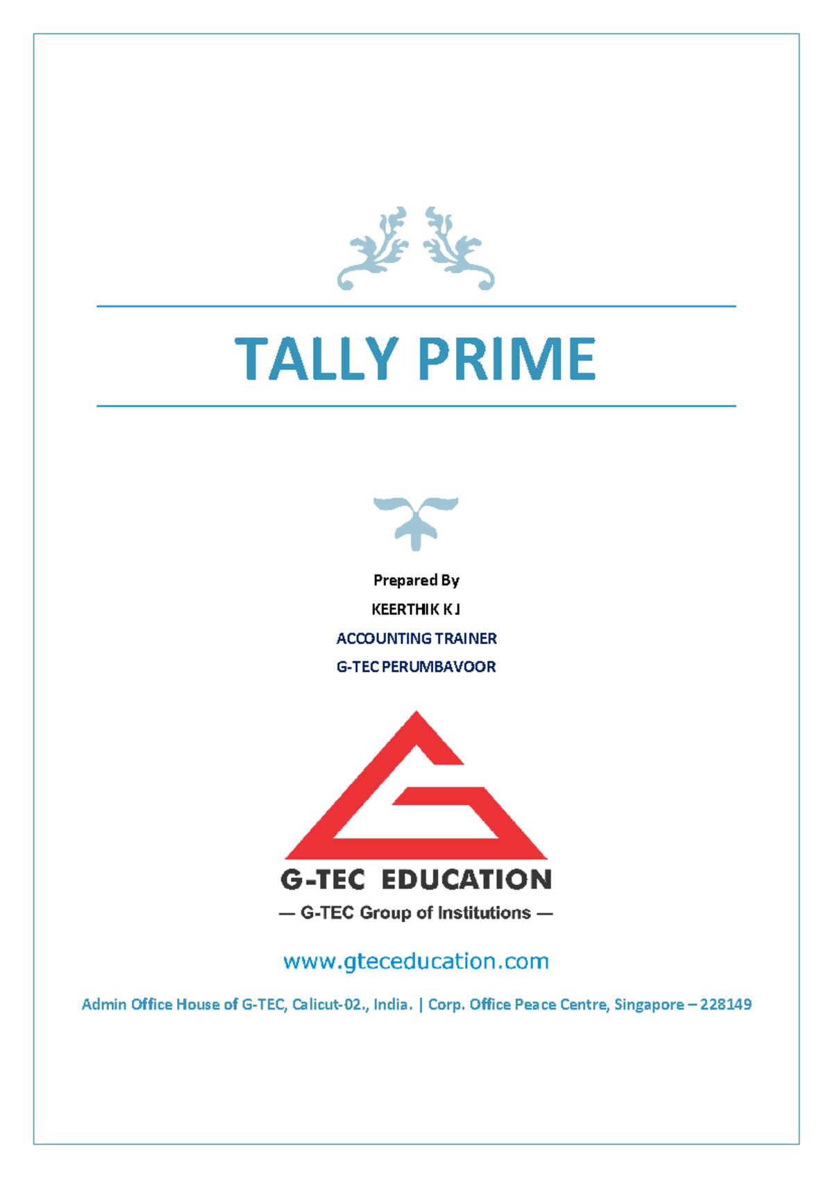 Tally Prime11 TALLY PRIME Prepared By KEERTHIK K J ACCOUNTING