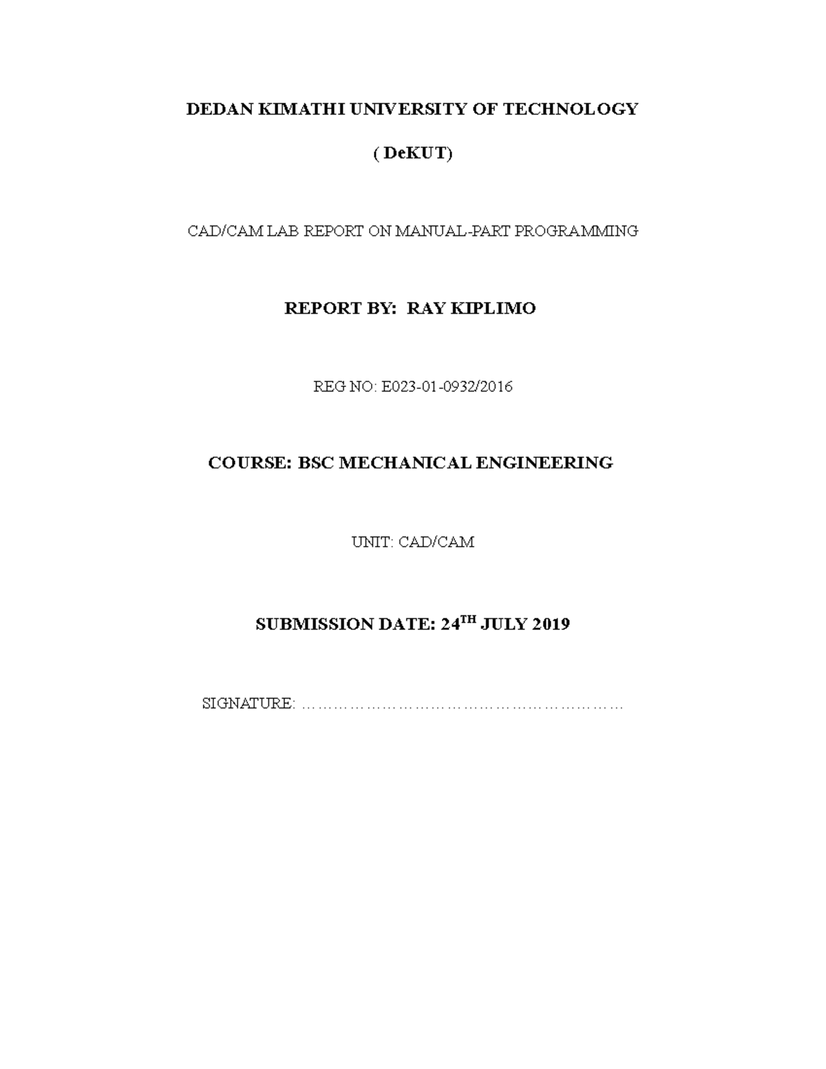 CAD CAM Report 2 DEDAN KIMATHI UNIVERSITY OF TECHNOLOGY ( DeKUT) CAD/CAM LAB REPORT ON MANUAL