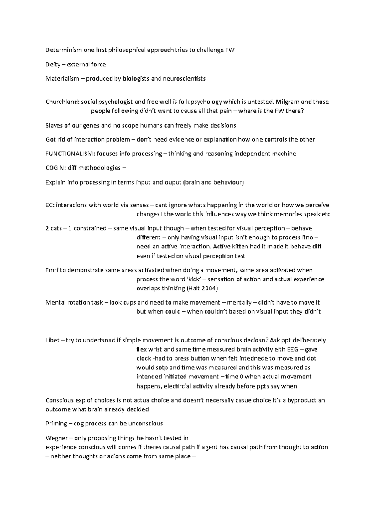 Determinism one first philosophical approach tries to challenge FW ...