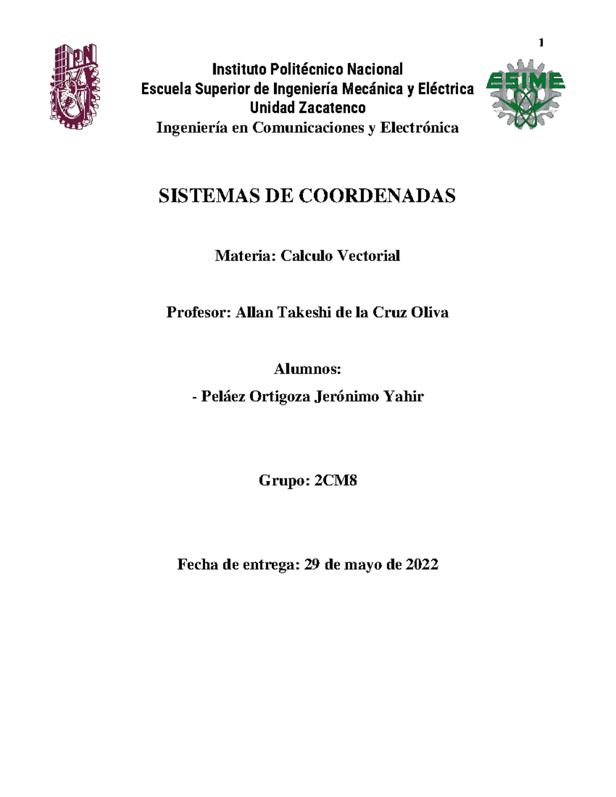 Sistema De Coordenadas SISTEMAS DE COORDENADAS Materia Calculo Vectorial Profesor Allan