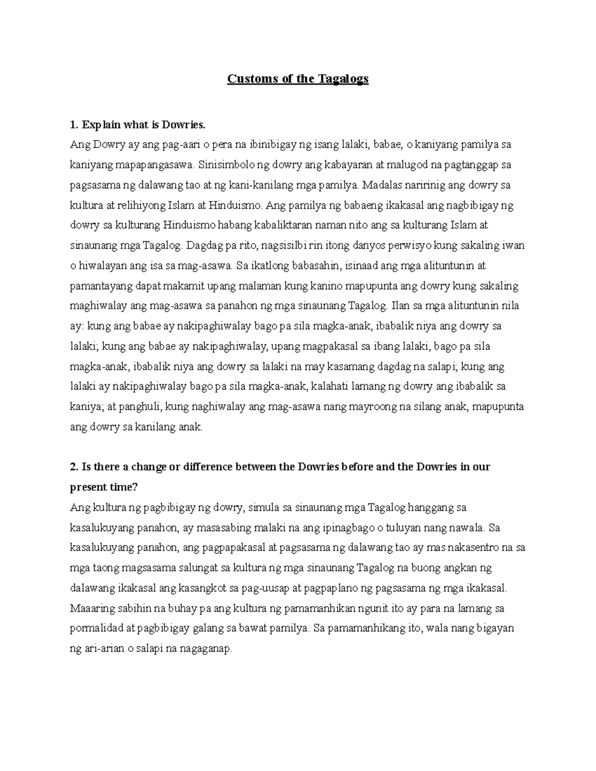 Customs of the Tagalogs Explain what is Dowries. Ang Dowry ay ang pag