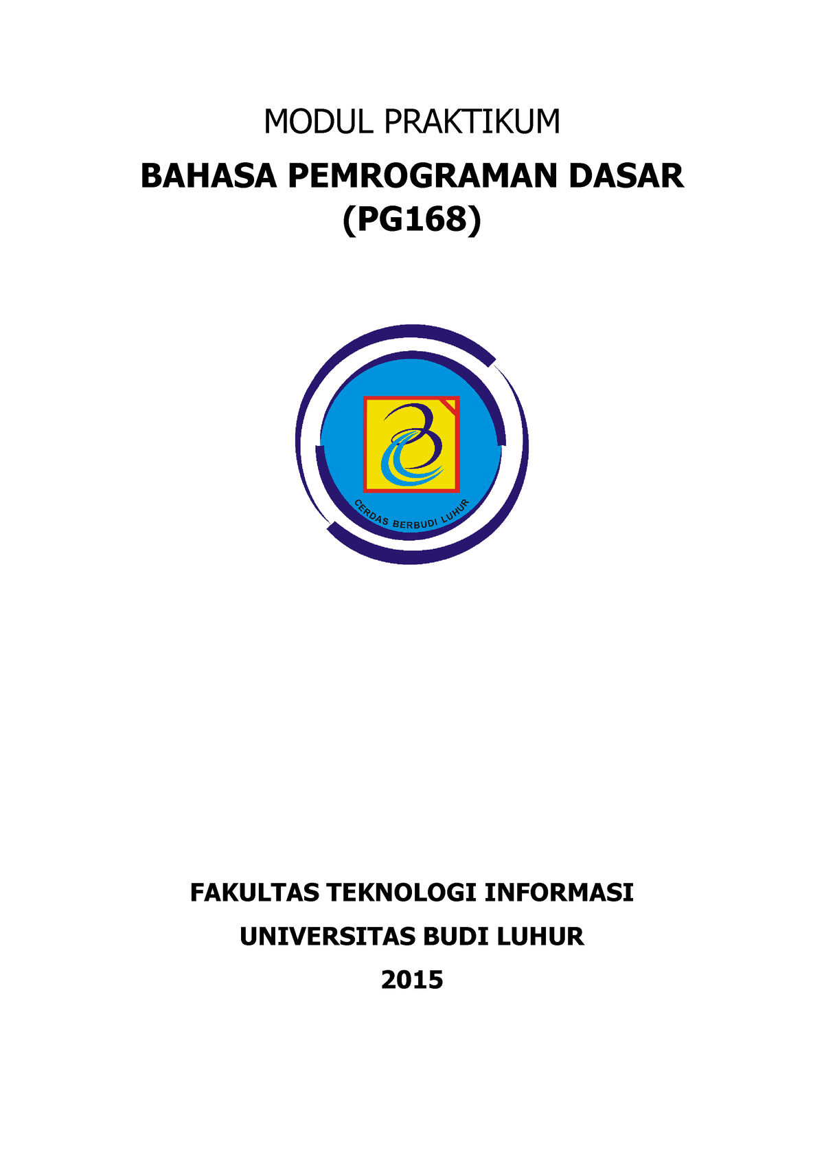 Modul Praktikum BPD - MODUL PRAKTIKUM BAHASA PEMROGRAMAN DASAR (PG168 ...