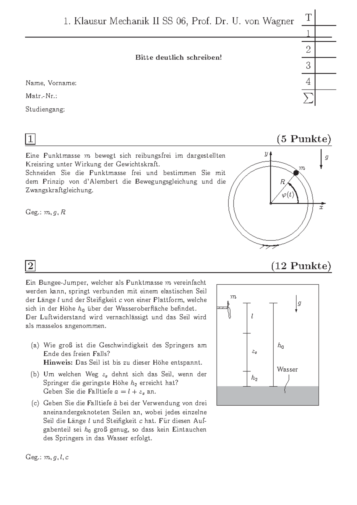 Klausur August, Fragen - 1. Klausur Mechanik II SS 06, Prof. Dr. U. Von ...