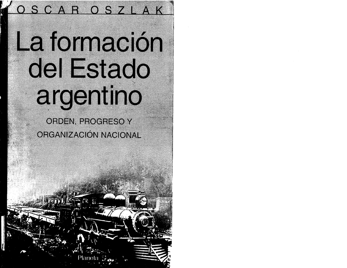 -Oszlak-Oscar-La-formacion-del-Estado-argentino-pdf - Teoría Política ...