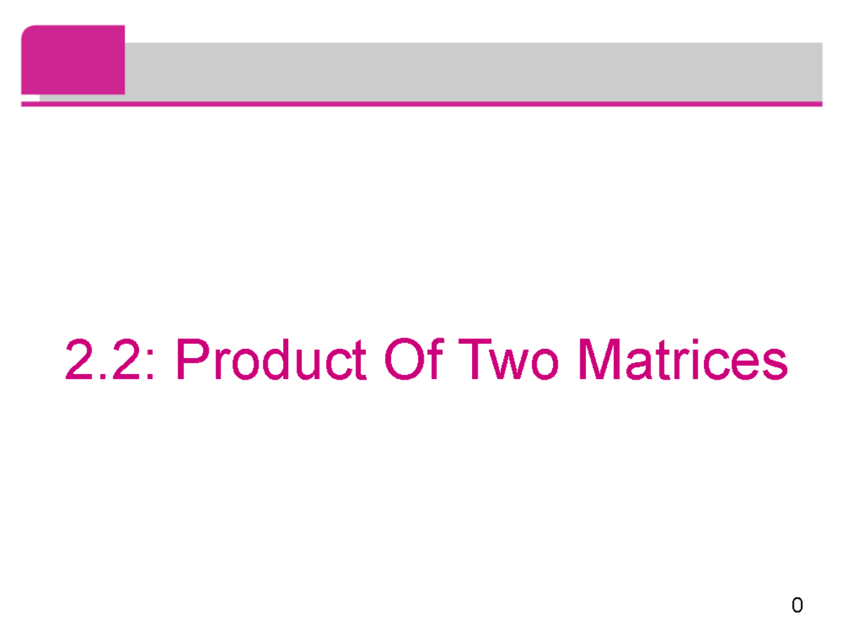 section-2-2-2-notes-on-linear-algebra-2-product-of-two-matrices