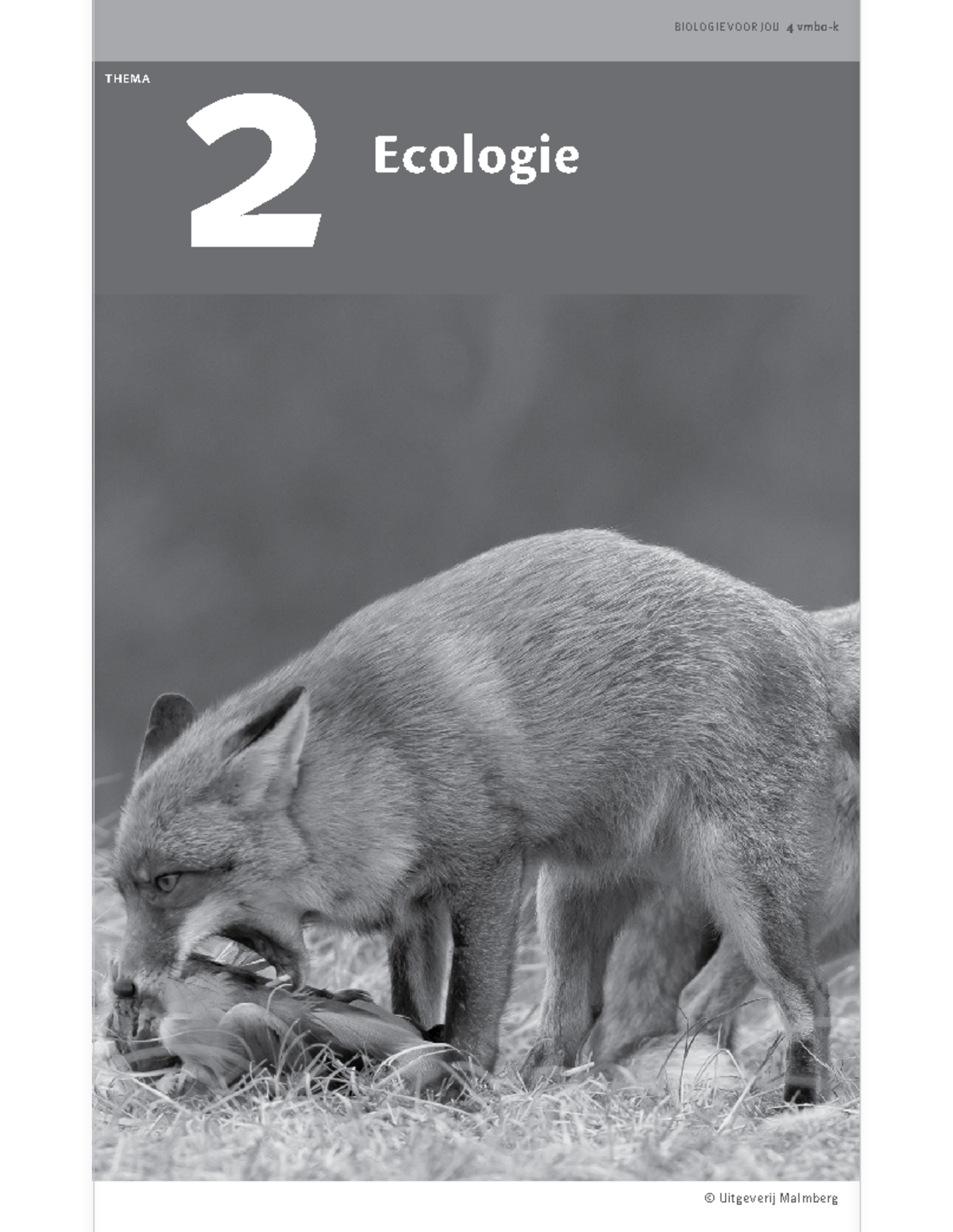 Biologie VOOR JOU 4 Vmbo-k Thema 2. Ecologie. Uitgeverij Malmberg ...