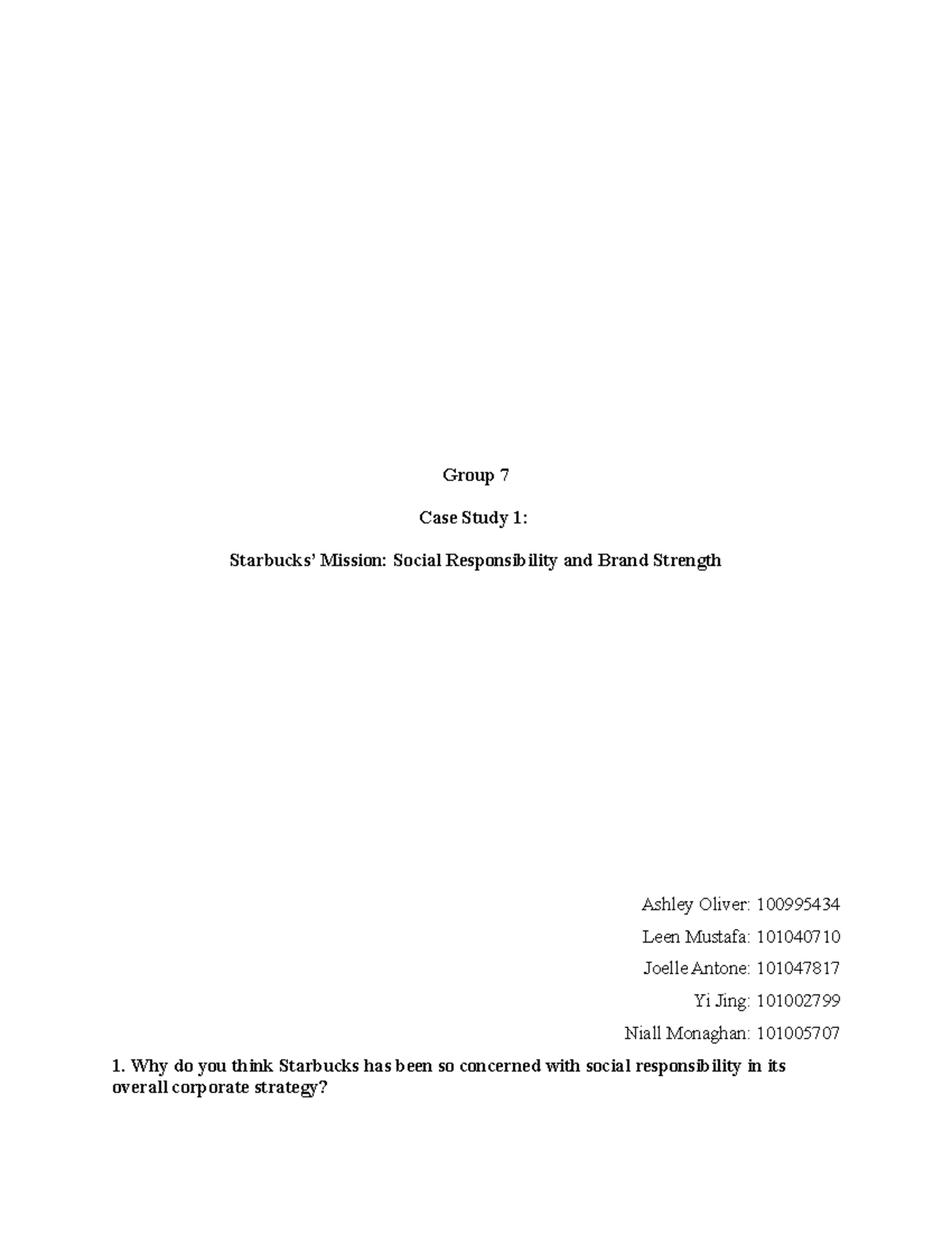 Group 7 Case Study 1 - Group 7 Case Study 1: Starbucks’ Mission: Social ...