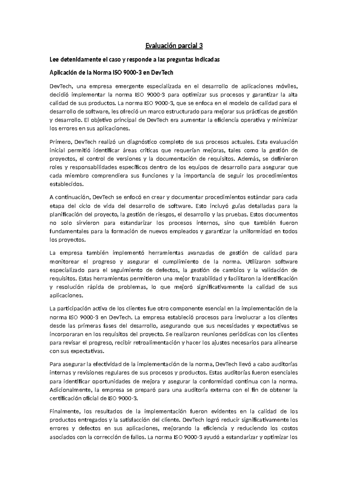 Evaluación parcial 3 - La norma ISO 9000-3, que se enfoca en el modelo ...