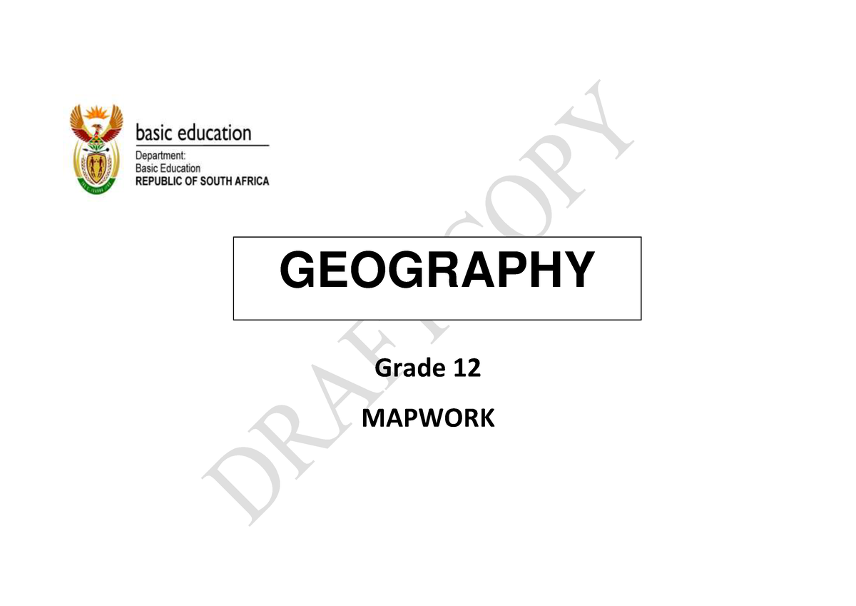 Grade 12 Geography Mapwork Booklet Grade 12 MAPWORK GEOGRAPHY TABLE 