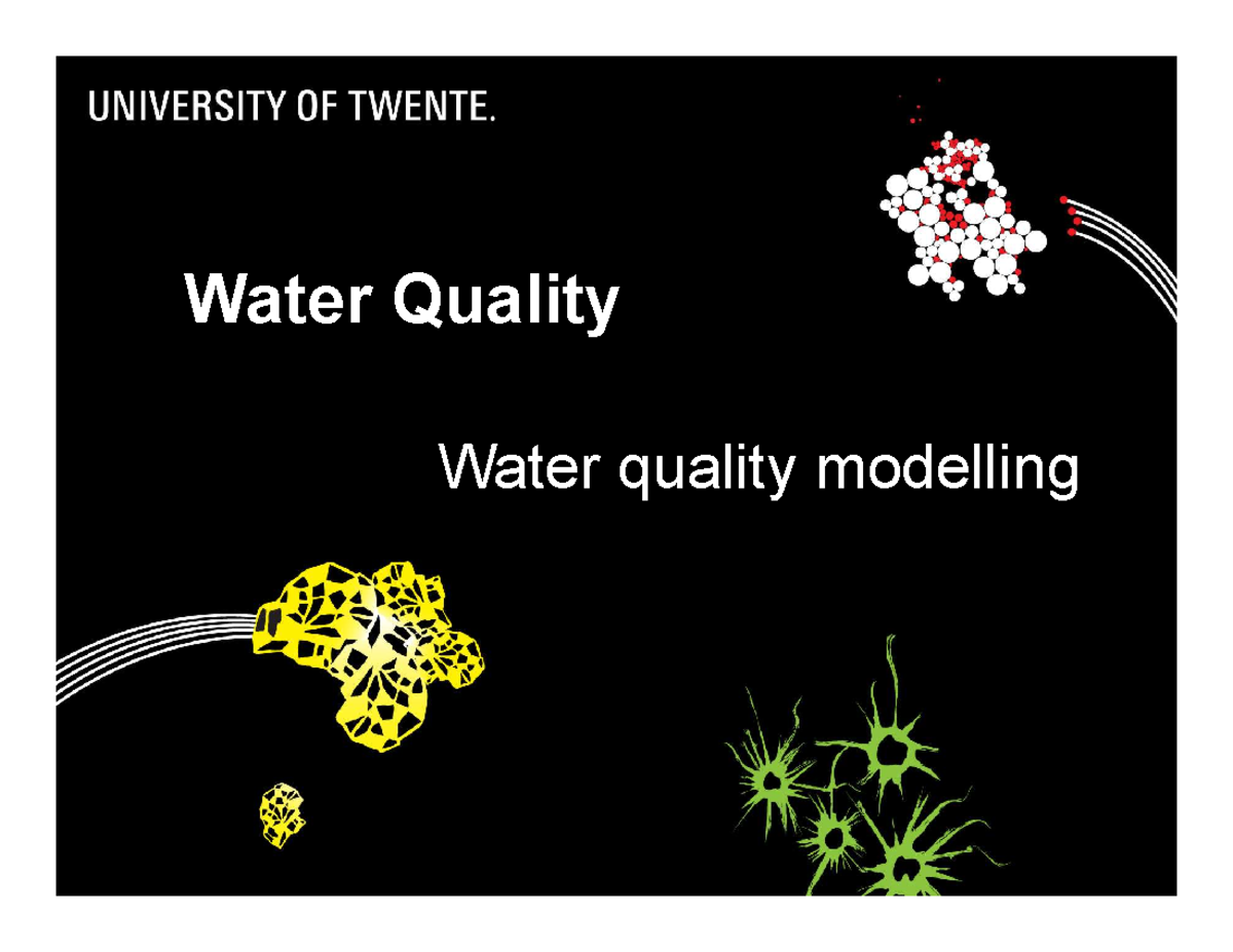 Water quality modeling Water Quality Water quality modelling WHY