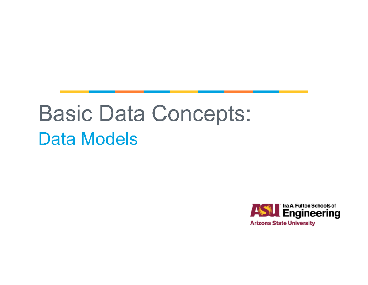 CSE 511 - 1.3 Data Models - Basic Data Concepts: Data Models Objectives ...