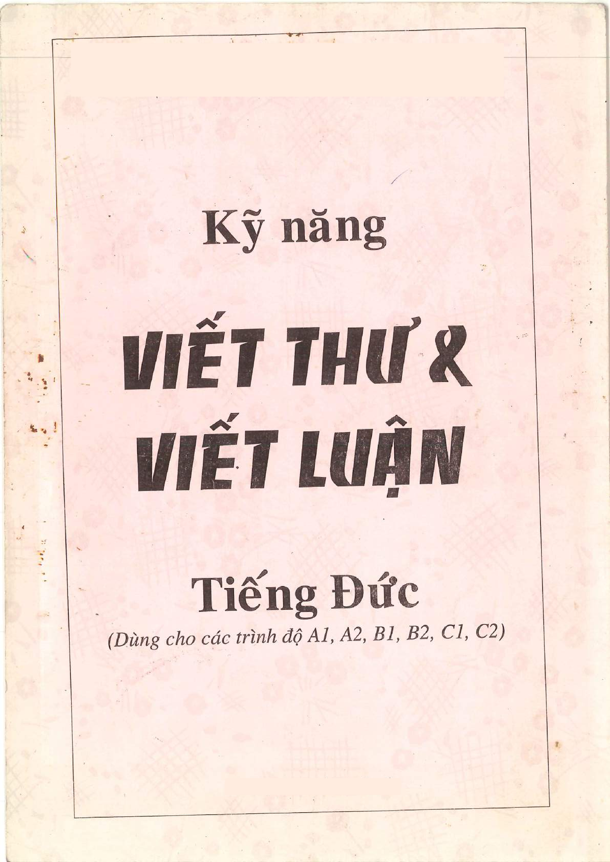 VIẾT THƯ VÀ VIẾT LUẬN TIẾNG ĐỨC A1-A2 - đề thi thử thpt - Studocu