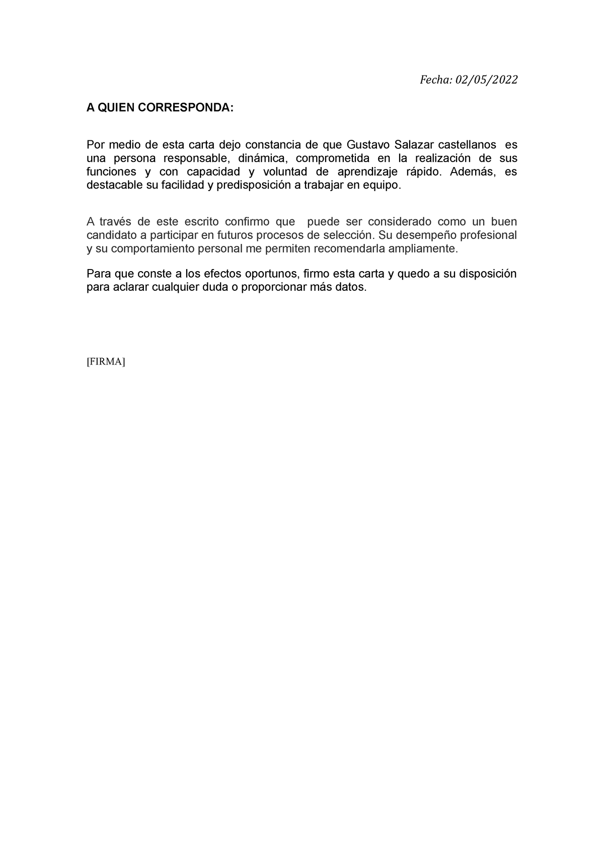 Carta recomendacion personal 1 - Fecha: 02/05/ A QUIEN CORRESPONDA: Por  medio de esta carta dejo - Studocu