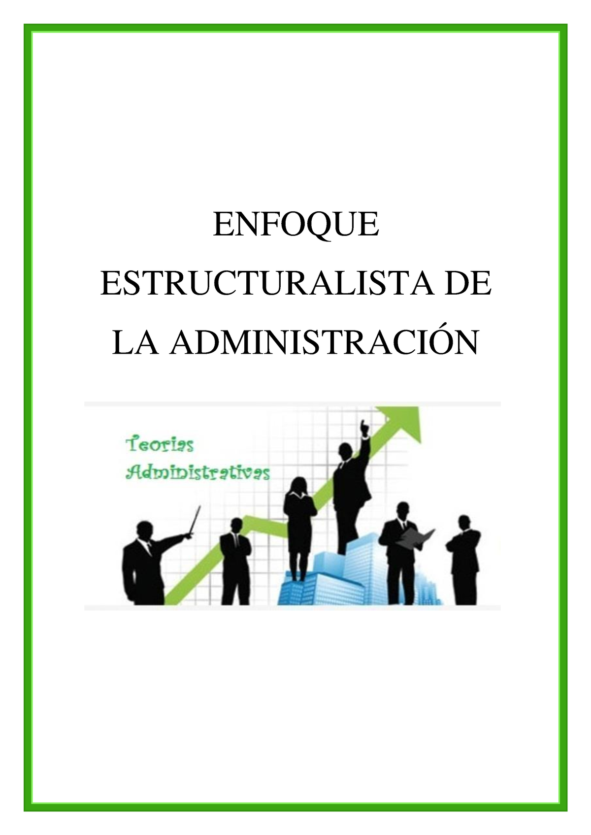 Teorias DE LA Administracion 1 - ENFOQUE ESTRUCTURALISTA DE LA ...