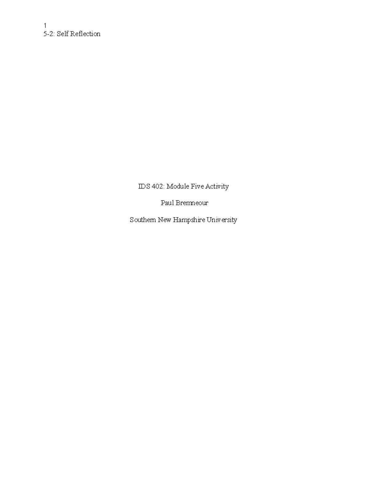 Ids 402 Module 5 Activity - 1 5-2: Self Reflection Ids 402: Module Five 