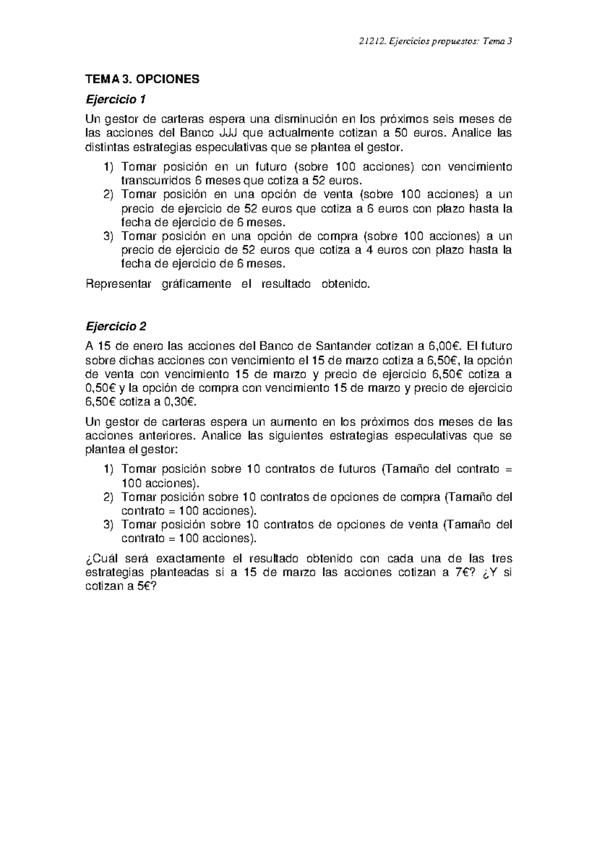 Ejercicios TEMA 3 - Gestion De Riesgos Empresariales - TEMA 3. OPCIONES ...