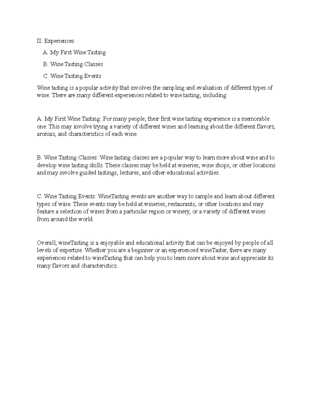 Wine tasting 2 II. Experiences A. My First Wine Tasting B. Wine