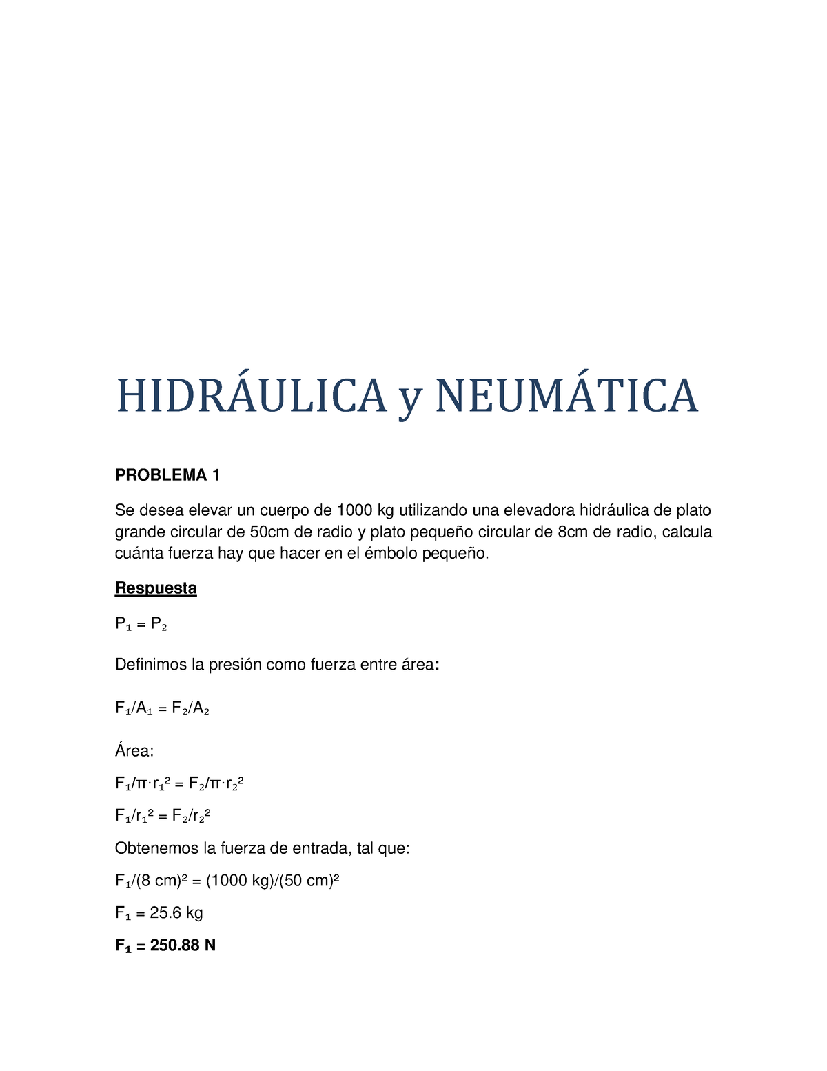 Examen Neumatica Hidraulica - HIDRÁULICA Y NEUMÁTICA PROBLEMA 1 Se ...