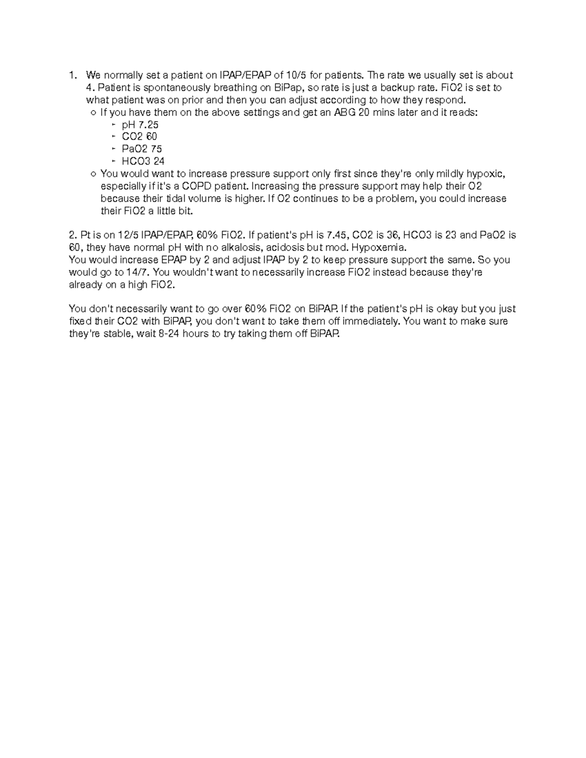 Mv3 - Lecture notes 2 - 1. We normally set a patient on IPAP/EPAP of 10 ...