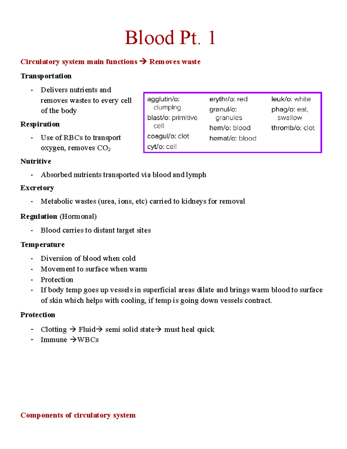 Blood - 1 Circulatory system main functions Removes waste ...